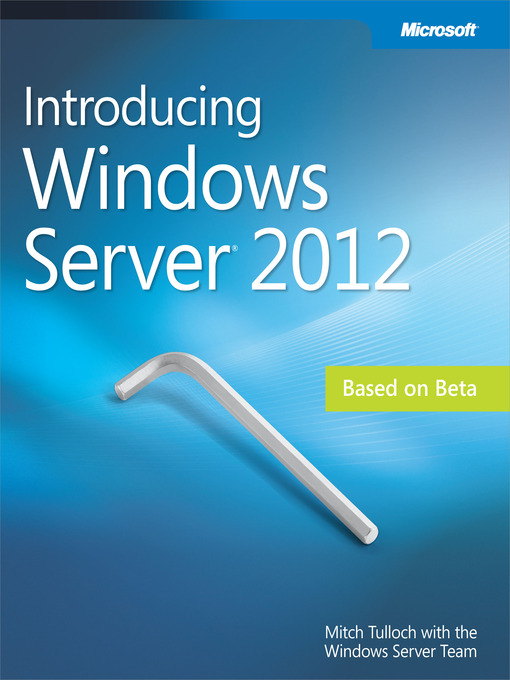 Title details for Introducing Windows Server® 2012 by Mitch Tulloch - Available